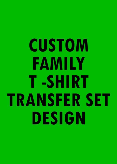 CUSTOM PRINTABLE:  T-shirt family transfer set design